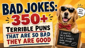 Bad Jokes 350+ Terrible Puns That Are So Bad They Are Good