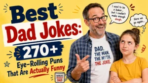 Best Dad Jokes 270+ Eye-Rolling Puns That Are Actually Funny