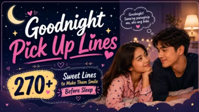 Goodnight pick up lines with sweet messages to make your crush smile before sleep